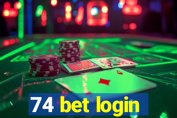 74 bet login